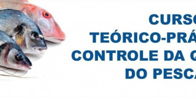Curso teórico-prático de Controle da Qualidade do Pescado – 5ª. edição