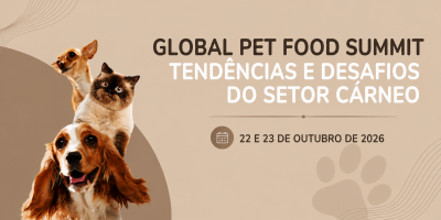 Global Pet Food Summit: Tendências e Desafios do Setor Cárneo